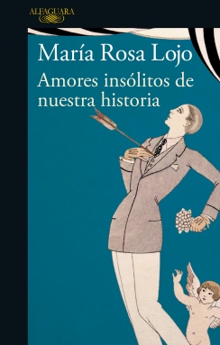 Nueva edición de “Amores insólitos de nuestra historia”. Cuentos. Editorial Alfaguara