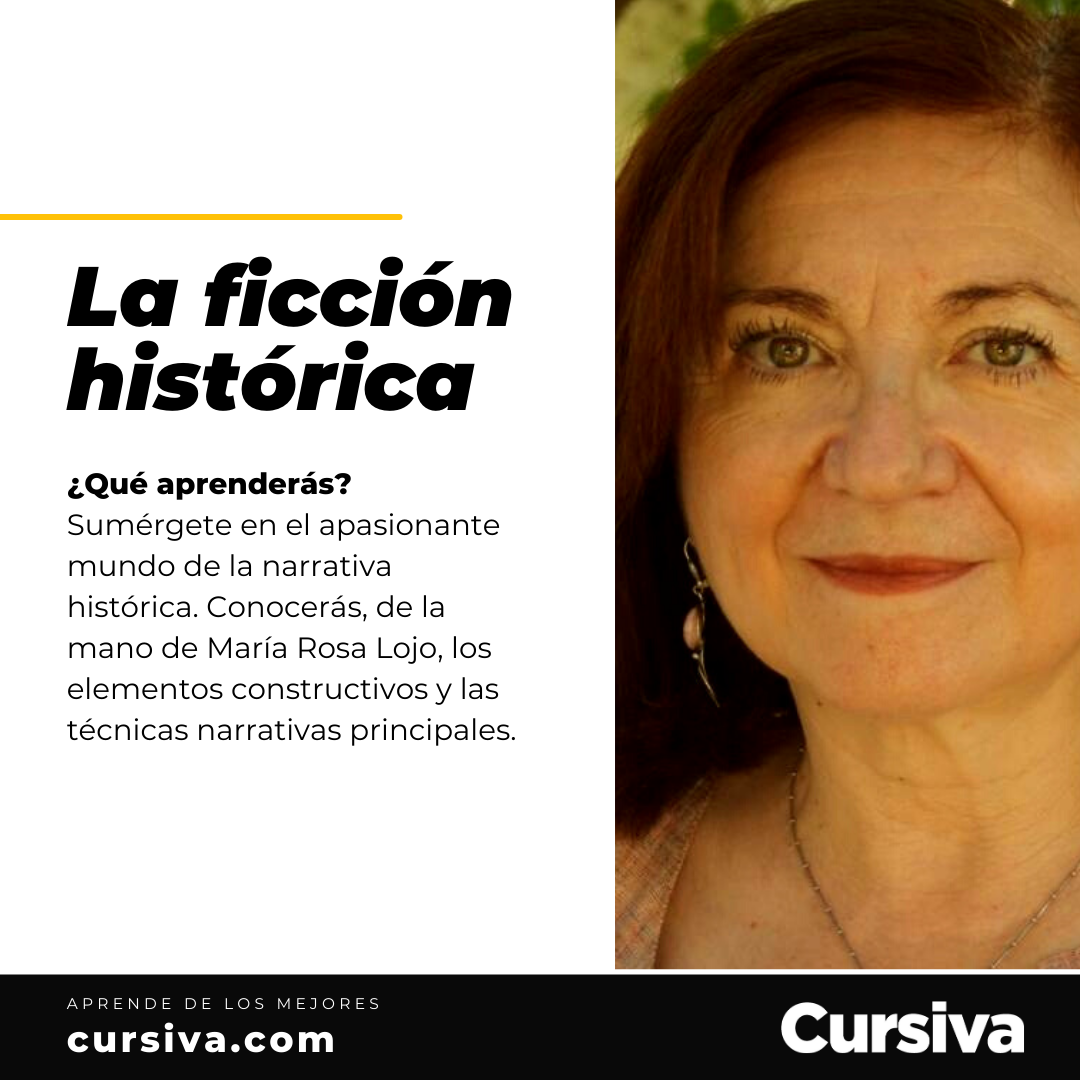 “La ficción histórica”. Curso de 10 semanas de María Rosa Lojo en la Plataforma Cursiva de Penguin Random House. Desde el 12 de abril