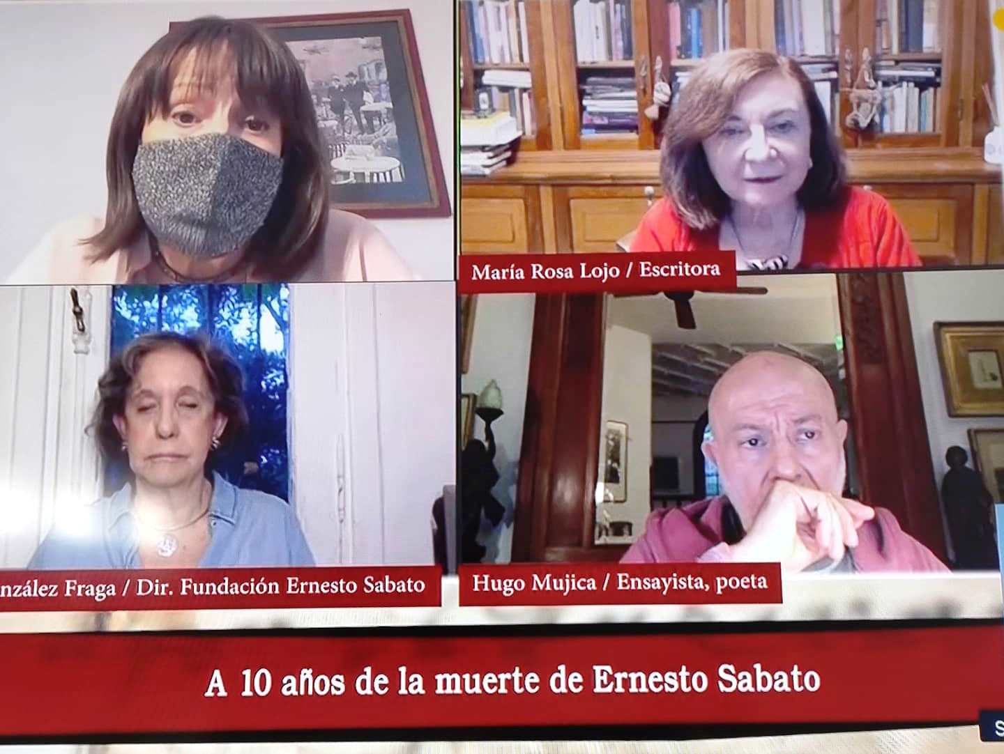 Homenaje a Ernesto Sábato en “Los siete locos”. Con Cristina Mucci, María Rosa Lojo, Elvira González Fraga y Hugo Mujica, Televisión Pública, 8 de mayo