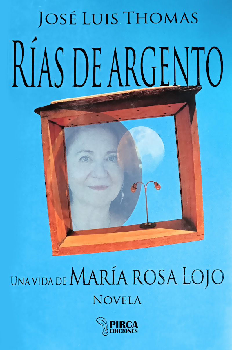 Rías de argento: una vida de María Rosa Lojo - María Rosa Lojo