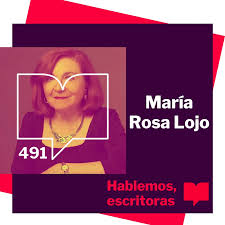 María Rosa Lojo en el blog internacional “Hablemos escritoras”. Audio de la entrevista, 12 de diciembre de 2023, y Enciclopedia (Perfil de escritora).