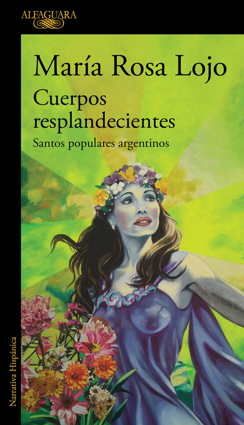 Cuerpos Resplandecientes. Santos Populares Argentinos. Nueva edición actualizada y ampliada.