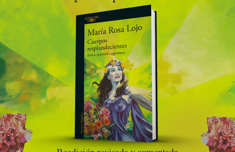 Repercusiones en la prensa de la nueva edición ampliada y actualizada del libro Cuerpos Resplandecientes. Santos Populares Argentinos.