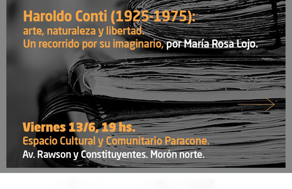 Conferencia de María Rosa Lojo sobre Haroldo Conti, en el Día del Escritor, Espacio Cultural y Comunitario Paracone, Morón, 13 de junio de 2025